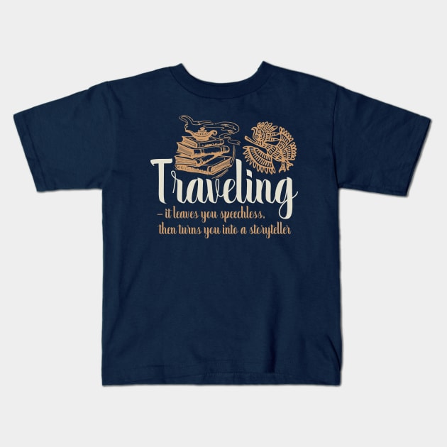 Traveling With Saying Traveling Leaves You Speechless Gift Kids T-Shirt by Tesszero